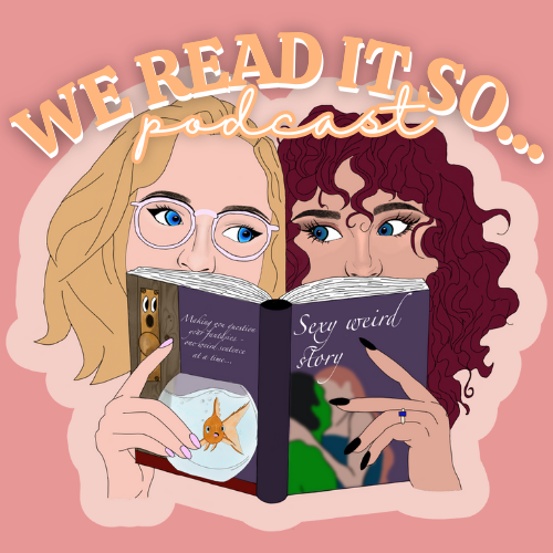 We Read It So… Podcast